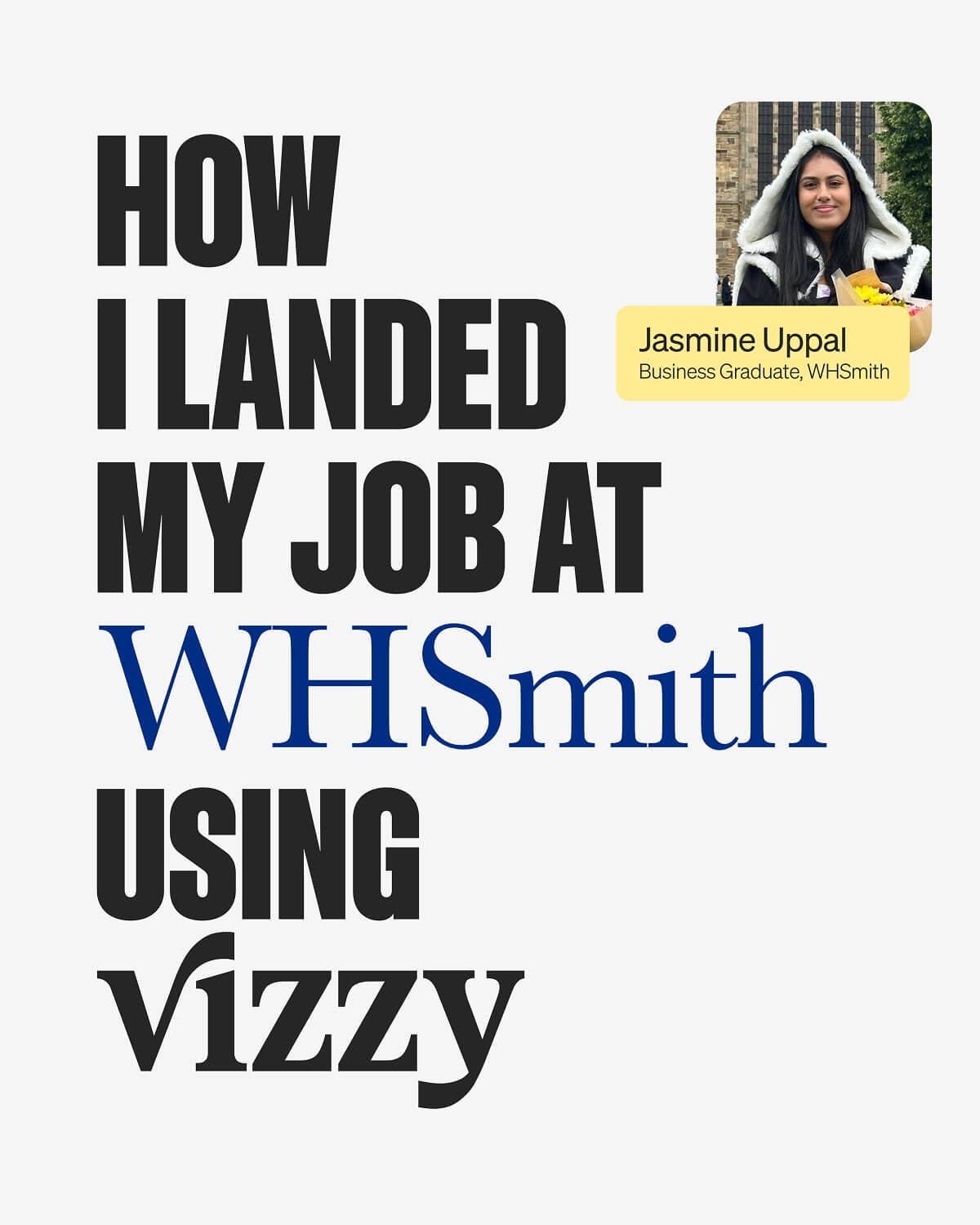 Blog cover: How Jasmine Uppal landed her job at WHSmith using Vizzy.