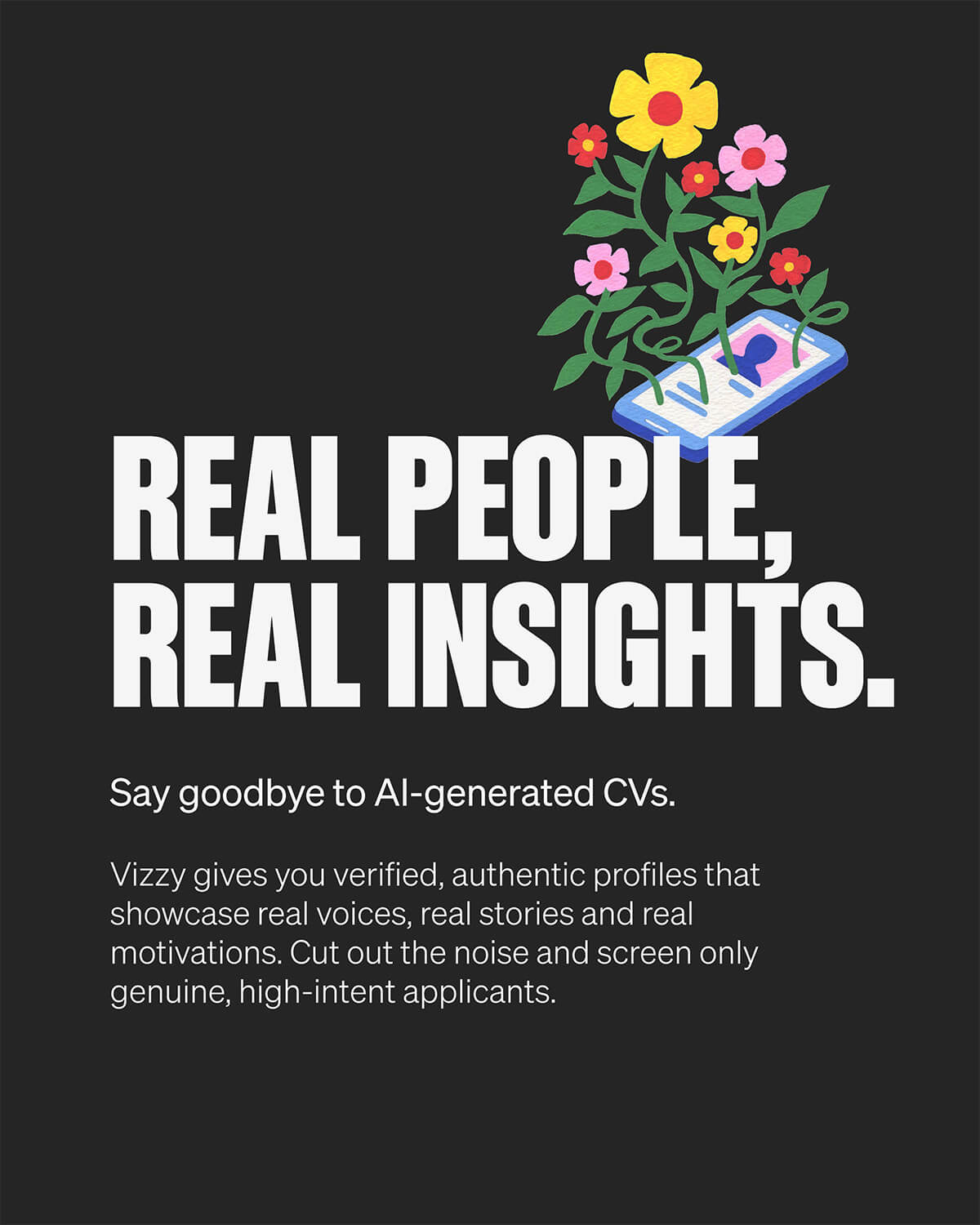 A marketing graphic emphasizing authentic, high-intent candidate profiles over AI-generated resumes, featuring a colorful floral phone illustration.